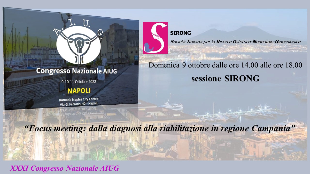 sessione SIRONG in seno al XXXI° Congresso Nazionale A.I.U.G. 9-10-11 Ottobre 2022 – Napoli 